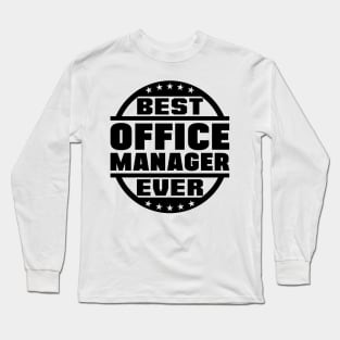 Best Office Manager Ever Long Sleeve T-Shirt